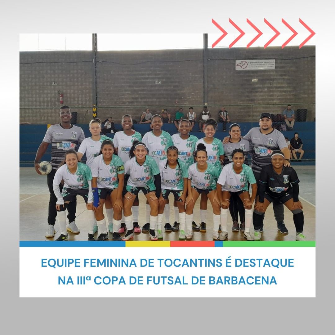 Time de futsal feminino da Prefeitura de Tocantins fica em 3º lugar na Copa de Futsal de Barbacena