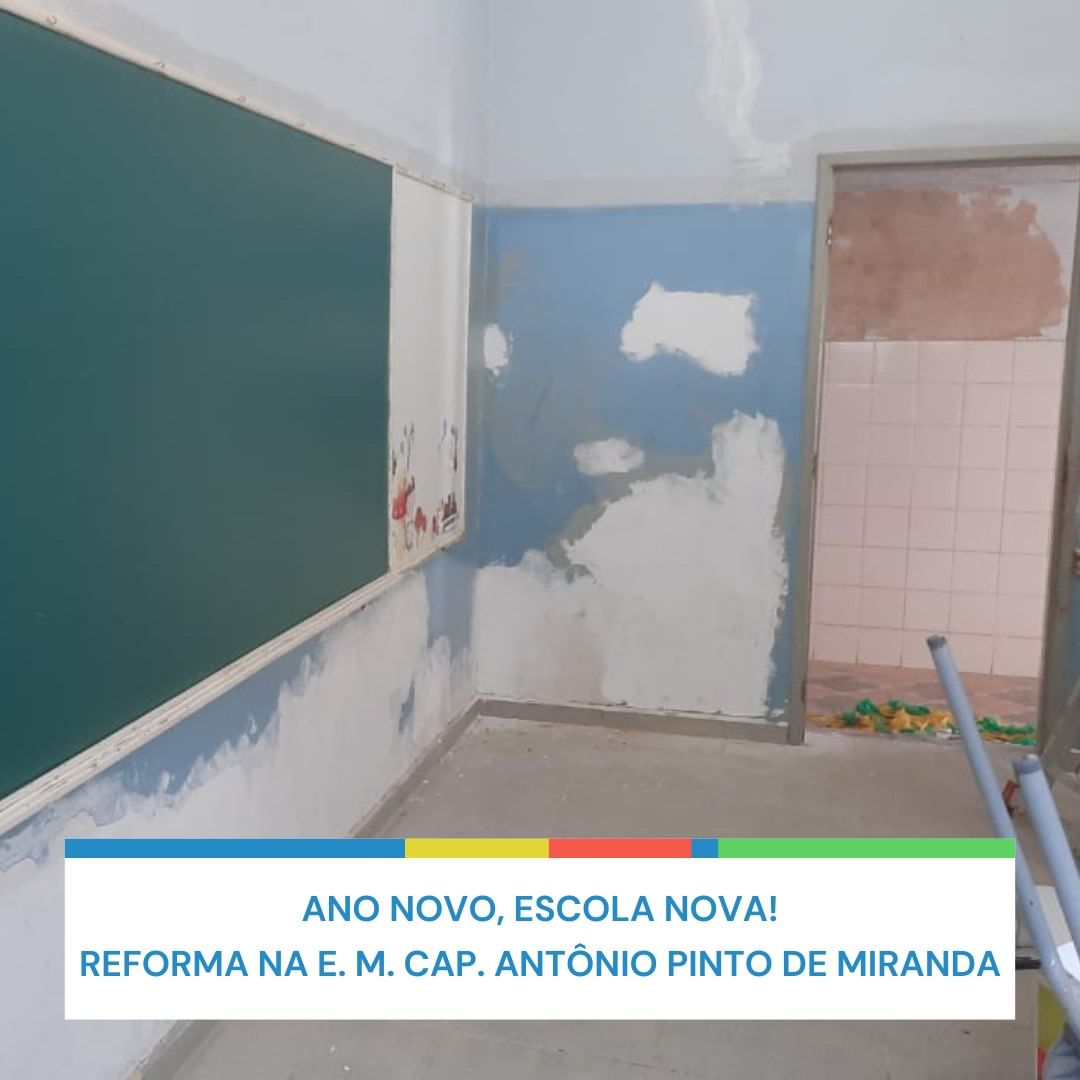 Prefeitura reforma a Escola Municipal Capitão Antônio Pinto de Miranda 