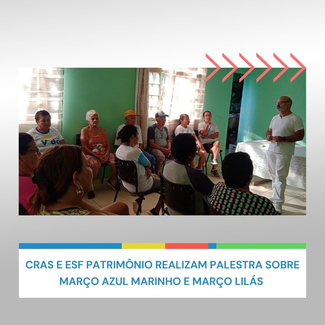 CRAS e ESF Patrimônio realizam palestra sobre Março Azul Marinho e Março Lilás