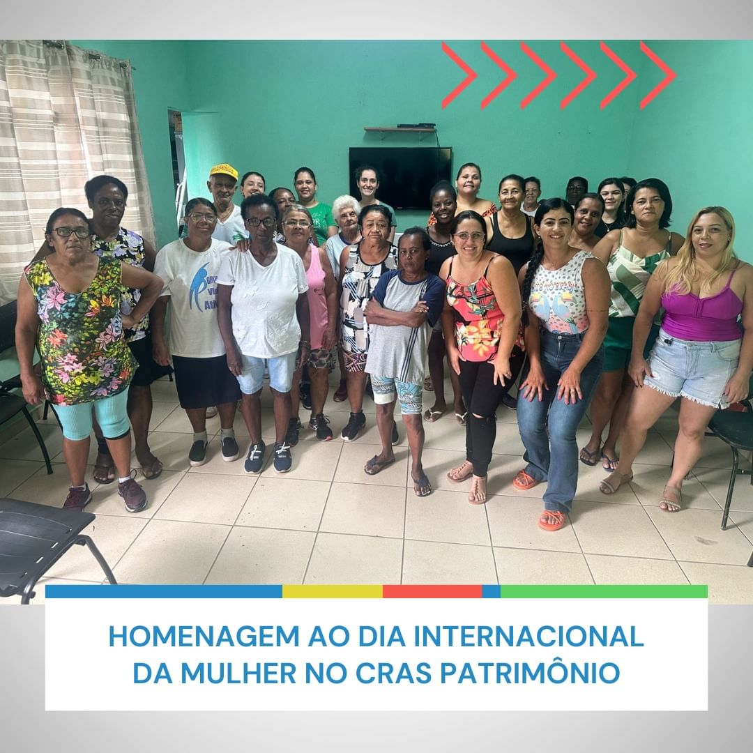 Homenagem ao Dia Internacional da Mulher no CRAS Patrimônio
