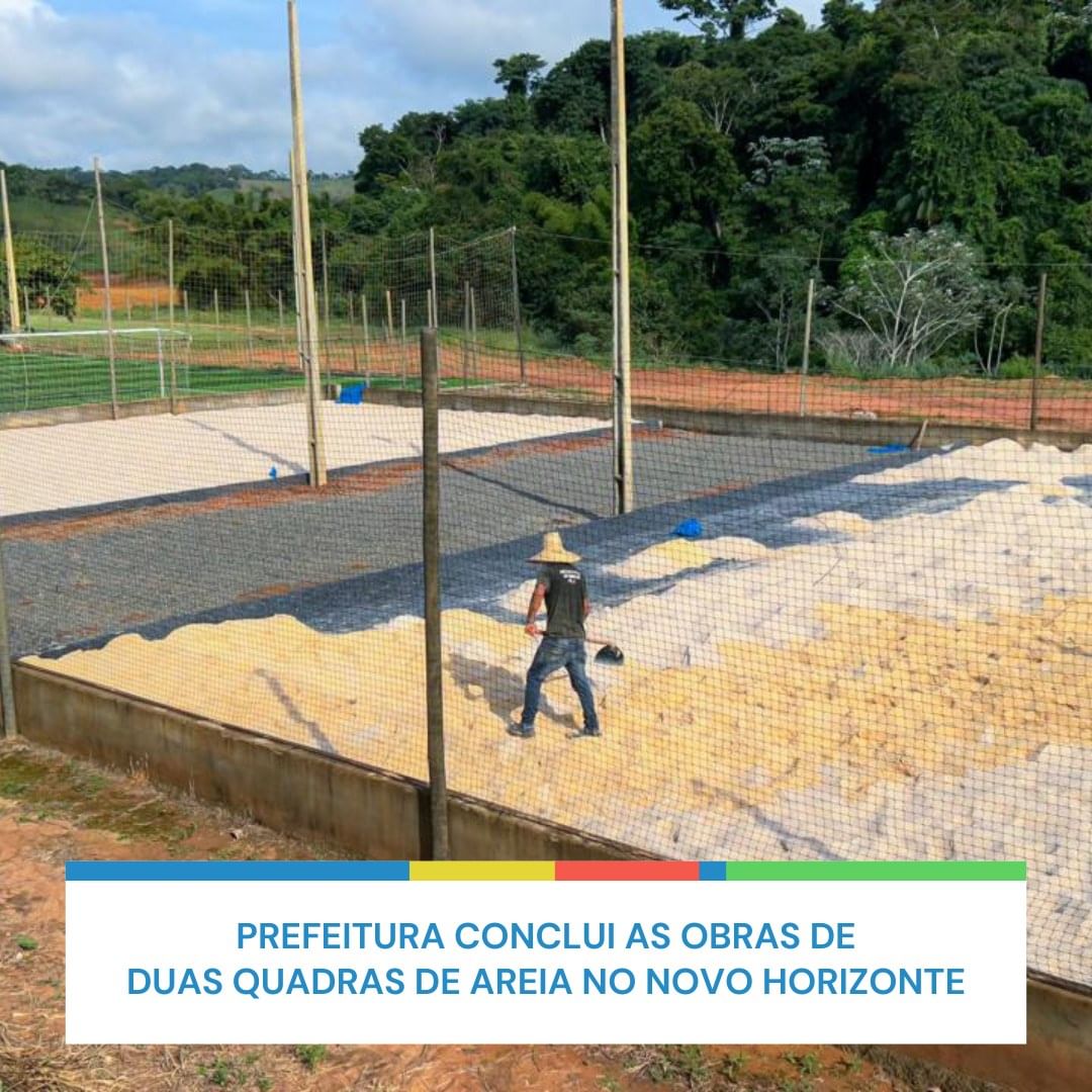 Prefeitura conclui as obras de duas quadras de areia no Novo Horizonte