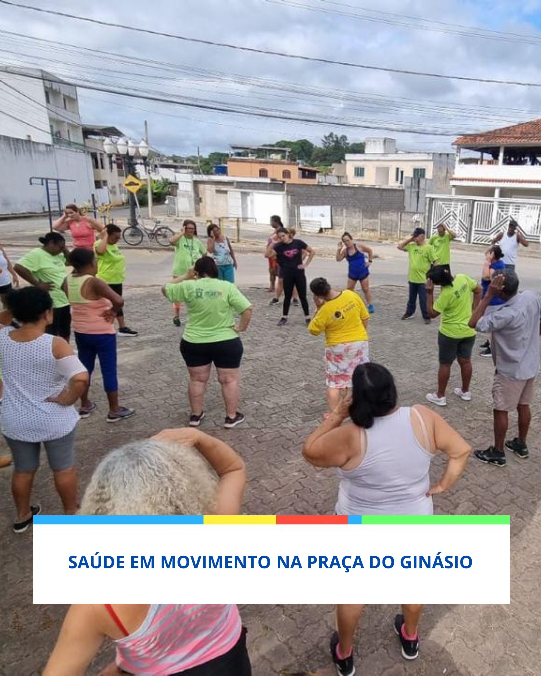 Saúde em Movimento na Praça do Ginásio.